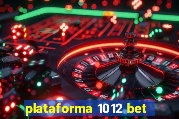 plataforma 1012 bet